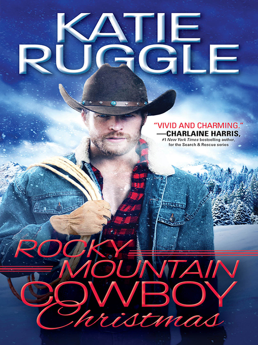 Title details for Rocky Mountain Cowboy Christmas by Katie Ruggle - Available